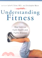 Understanding Fitness: How Exercise Fuels Health and Fights Disease