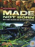 Made, Not Born: Why Some Soldiers Are Better Than Others
