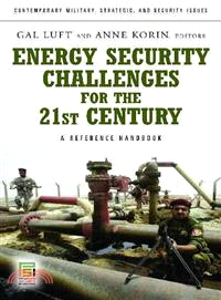 Energy Security Challenges for the 21st Century: A Reference Handbook