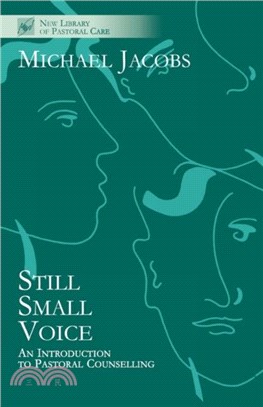 Still Small Voice：Practical Introduction to Counselling in Pastoral and Other Settings