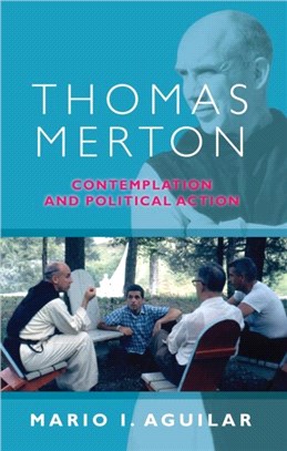 Thomas Merton：Contemplation and Political Action