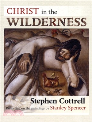 Christ in the Wilderness：Reflecting on the Paintings by Stanley Spencer