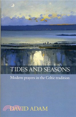 Tides and Seasons：Modern Prayers in the Celtic Tradition