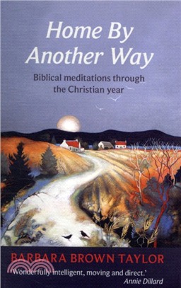 Home by Another Way：Biblical Reflections Through the Christian Year