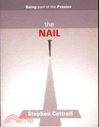 The Nail：Being Part of the Passion