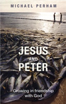 Jesus and Peter：Growing in Friendship with God