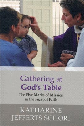 Gathering at God's Table：The Five Marks of Mission in the Feast of Faith