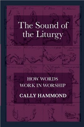 The Sound of the Liturgy：How Words Work in Worship