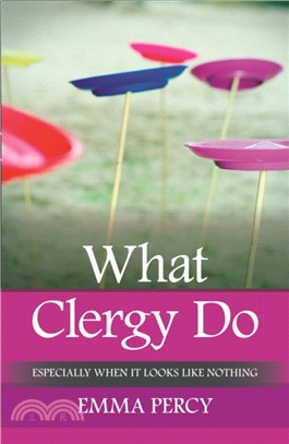 What Clergy Do：Especially when it looks like nothing
