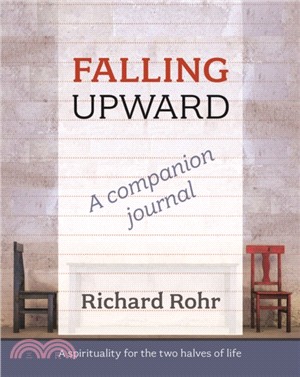 Falling Upward - a Companion Journal：A Spirituality for the Two Halves of Life
