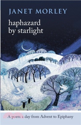 Haphazard by Starlight：A Poem a Day from Advent to Epiphany