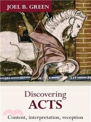 Discovering Acts：Content, Interpretation, Reception