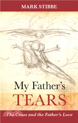 My Father's Tears：The Cross and the Father's Love