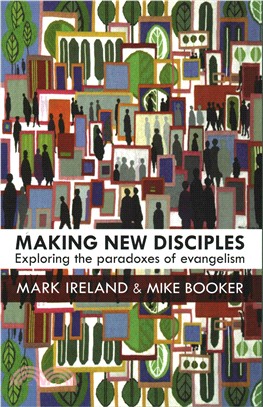 Making New Disciples ― Exploring the Paradoxes of Evangelism