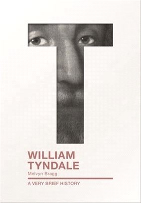 William Tyndale ― A Very Brief History