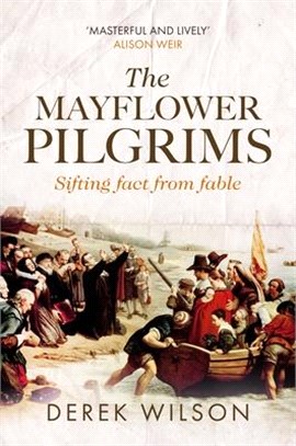 The Mayflower Pilgrims ― Sifting Fact from Fable