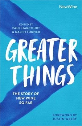 Greater Things ― The Story of New Wine So Far