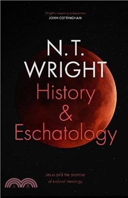 History and Eschatology：Jesus and the Promise of Natural Theology