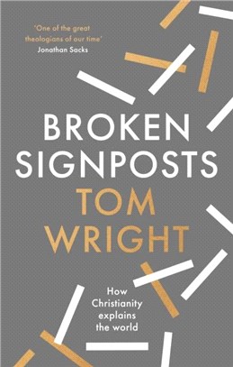 Broken Signposts：How Christianity Explains the World