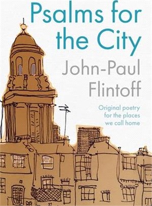 Psalms for the City: Original Poetry Inspired by the Places We Call Home