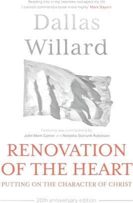 Renovation of the Heart (20th Anniversary Edition)：Putting on the character of Christ