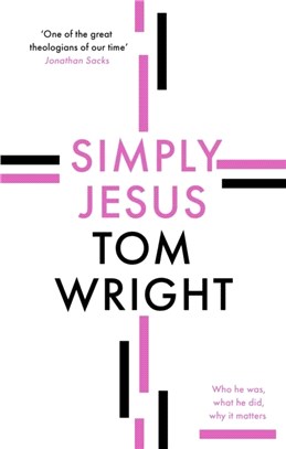 Simply Jesus：Who He Was, What He Did, Why It Matters