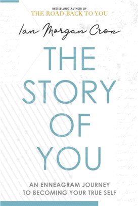 The Story of You：An Enneagram journey to becoming your true self