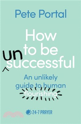 How to be (Un)Successful：An unlikely guide to human flourishing