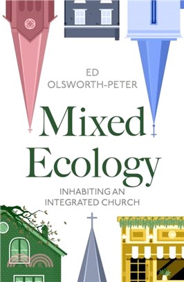 Mixed Ecology：Inhabiting an Integrated Church