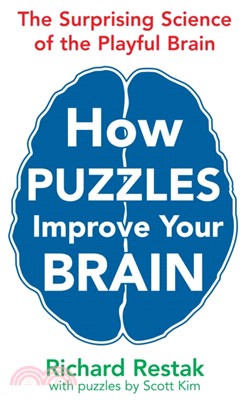 How Puzzles Improve Your Brain：The Surprising Science of the Playful Brain