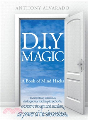 D.I.Y. Magic：A Book of Mind Hacks