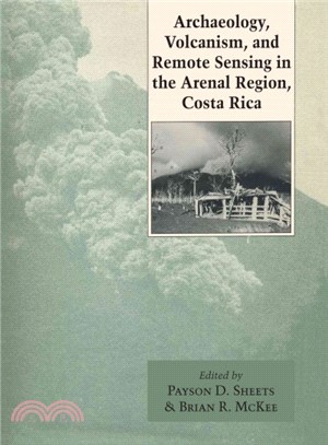 Archaeology, Volcanism, and Remote Sensing in the Arenal Region, Costa Rica