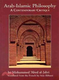 Arab-Islamic Philosophy ― A Contemporary Critique