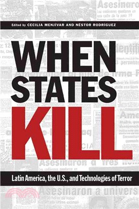 When States Kill: Latin America, The U.S. And The Technologies Of Terror