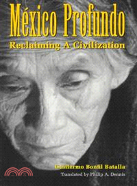 Mexico Profundo ─ Reclaiming a Civilization