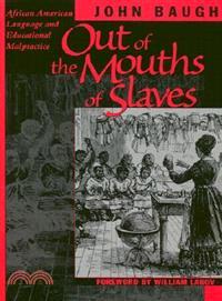 Out of the Mouths of Slaves