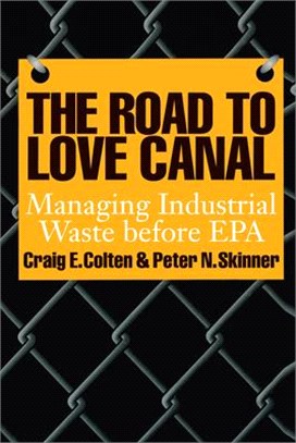 The Road to Love Canal ― Managing Industrial Waste Before Epa