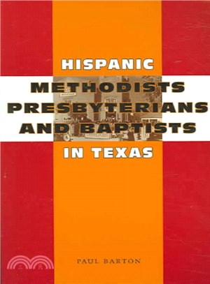 Hispanic Methodists, Presbyterians, And Baptists in Texas