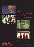 Youth Culture in Global Cinema