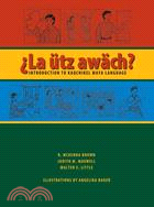La Utz Awach: Introduction to Kaqchikel Maya Language
