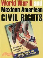 World War II and Mexican American Civil Rights