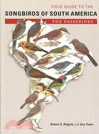 Field Guide to the Songbirds of South America: The Passerines