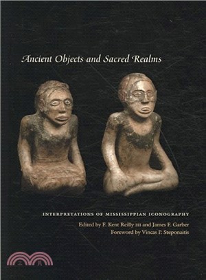 Ancient Objects and Sacred Realms ― Interpretations of Mississippian Iconography