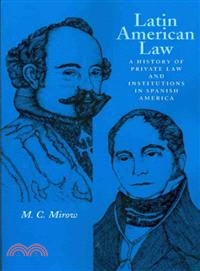 Latin American Law ─ A History of Private Law and Institutions in Spanish America