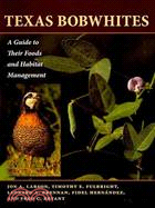Texas Bobwhites: A Guide to Their Foods and Habitat Management