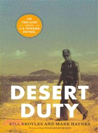 Desert Duty: On the Line with the U.S. Border Patrol