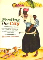 Feeding the City ─ From Street Market to Liberal Reform in Salvador, Brazil, 1780-1860