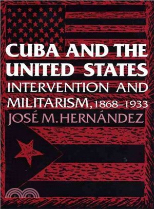 Cuba and the United States Intervention ― Intervention and Militarism, 1868-1933