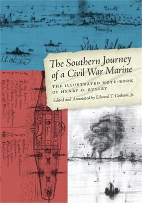 The Southern Journey of a Civil War Marine ― The Illustrated Note-Book of Henry O. Gusley