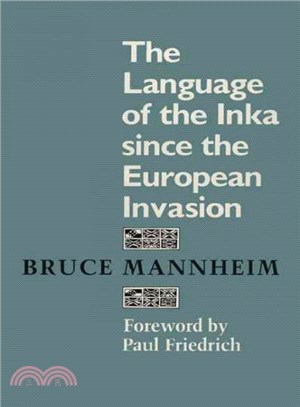 The Language of the Inka Since the European Invasion